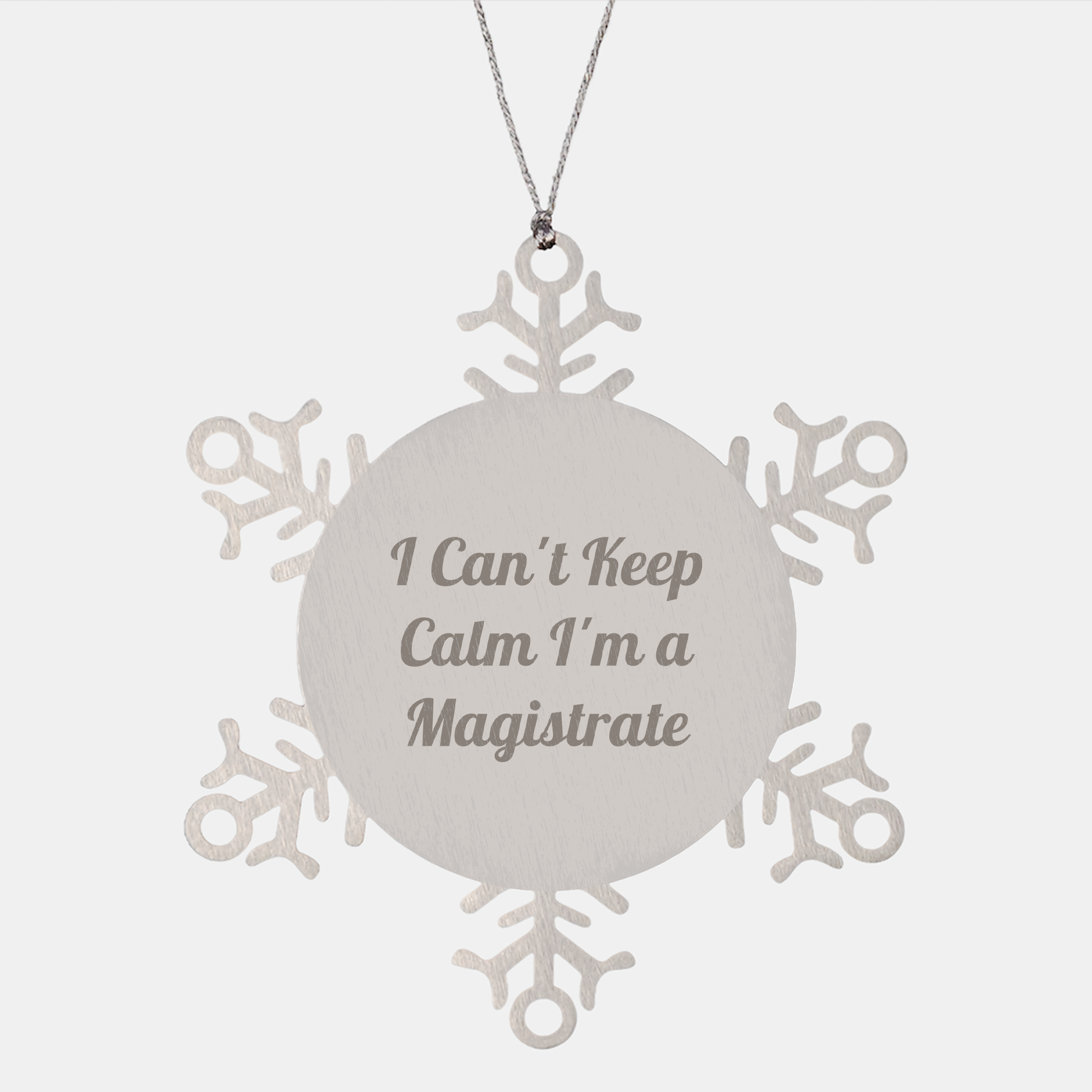 Magistrate Snowflake Ornament - 'I Can't Keep Calm I'm A Magistrate' Gift Christmas Unique - Image 1