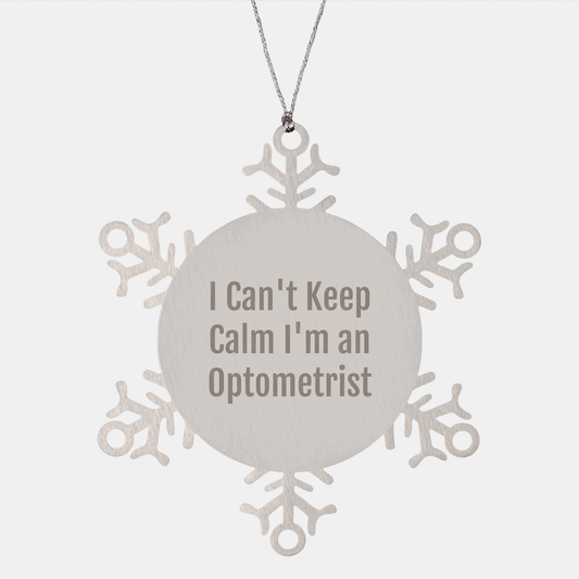 Optometrist Snowflake Ornament Gifts from Friends to Optometrists I Can't Keep Calm I'm An Optometrist Christmas Unique - Image 1