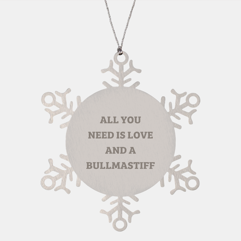 Bullmastiff Dog Snowflake Ornament, Gifts from Family to Friends for Christmas, All You Need Is Love And A Bullmastiff, Inspirational Quote - Image 1