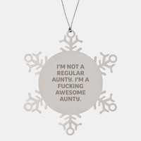 Load image into Gallery viewer, Aunty Snowflake Ornament Funny Gift, Gifts from Friends and Family, I&#39;m Not A Regular Aunty. I&#39;m A F--ing Awesome Aunty., Snowflake Christmas Ornament, Christmas Unique Gifts, Gifts for Aunty - Image 1
