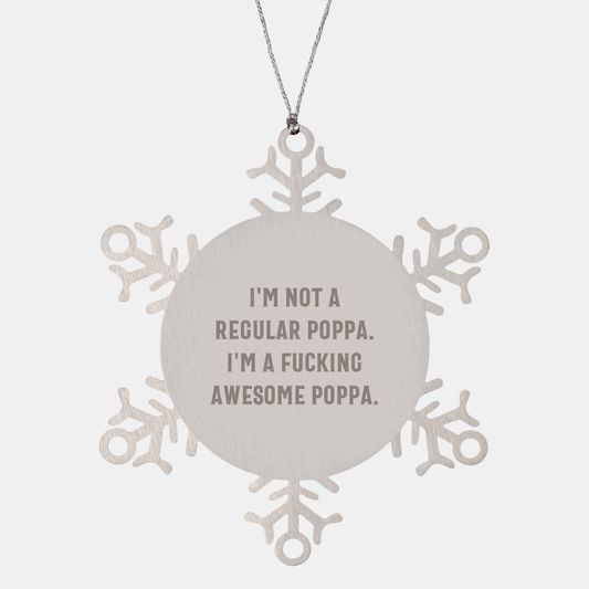 Funny Poppa Snowflake Ornament Gift from Dad, Mom, or Friends, for Awesome Poppa Men on Christmas - Image 1