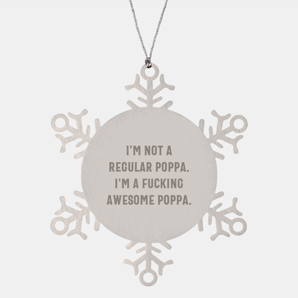 Funny Poppa Snowflake Ornament Gift from Dad, Mom, or Friends, for Awesome Poppa Men on Christmas - Image 1
