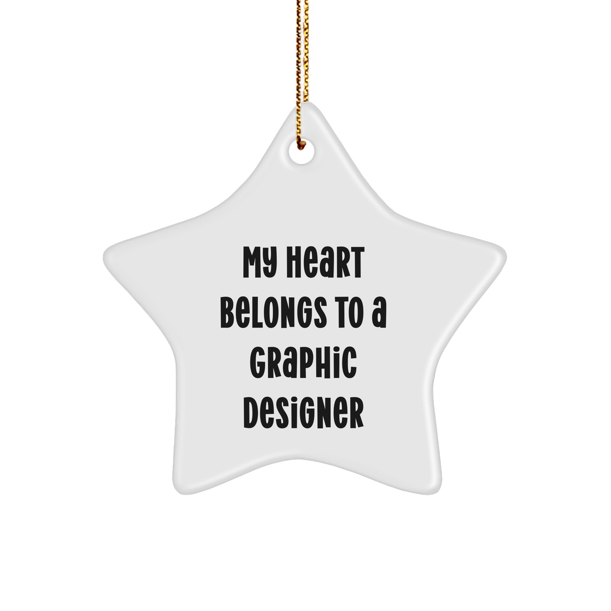 Gifts from Men for Graphic Designer, Star Ornament, 'My Heart Belongs To A Graphic Designer', Funny Christmas Decoration - Image 1