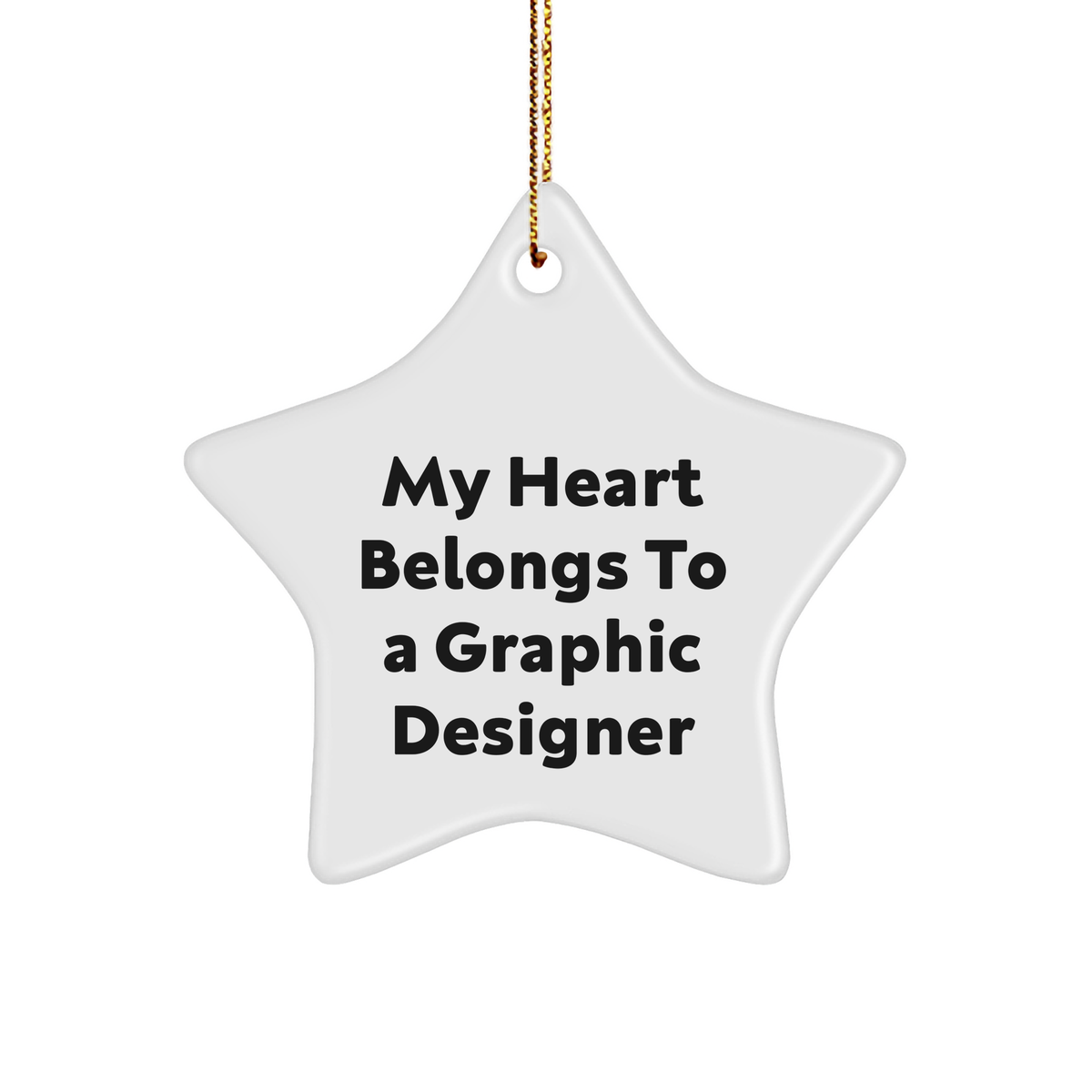 Inspirational Graphic Designer Gifts from Friends - My Heart Belongs To A Graphic Designer Star Ornament, White, 3.25" tall, Perfect for Christmas - Image 1