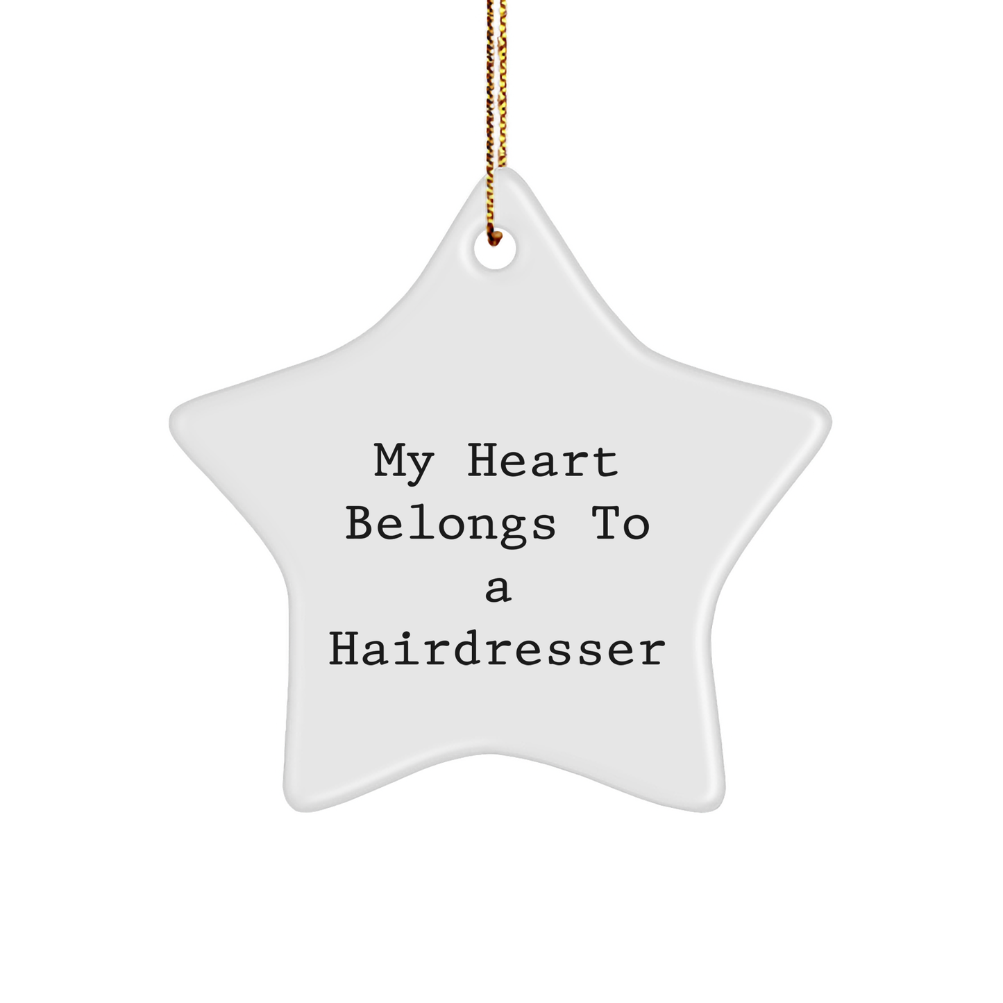 Hairdresser Gifts from Friends and Family - My Heart Belongs To A Hairdresser Star Ornament, White, 3.25' Tall, Christmas Unique Gifts - Image 1