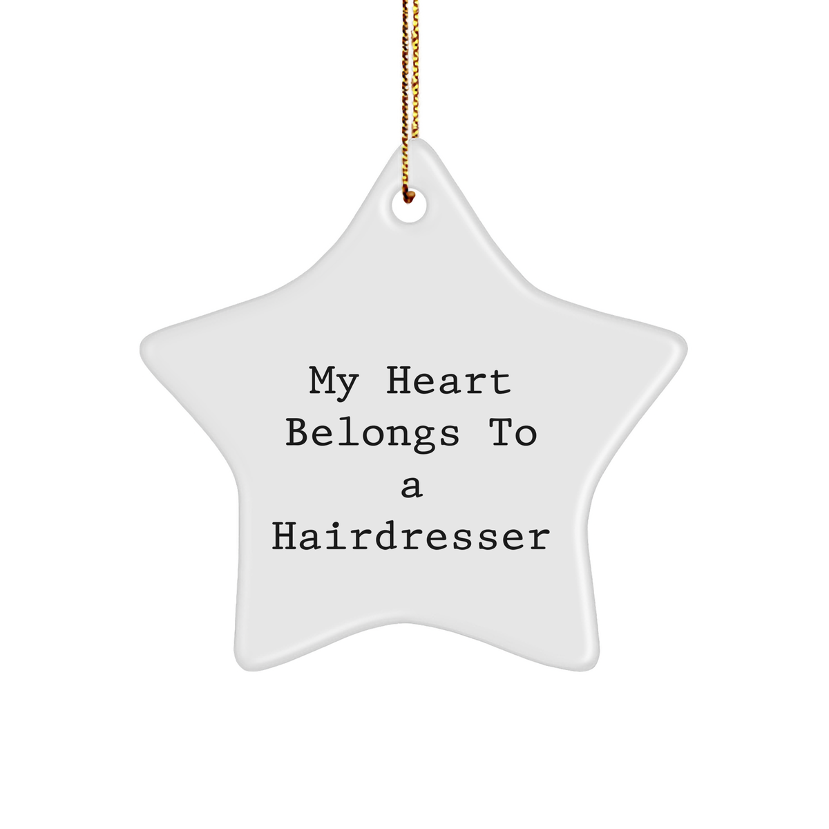 Hairdresser Gifts from Friends and Family - My Heart Belongs To A Hairdresser Star Ornament, White, 3.25' Tall, Christmas Unique Gifts - Image 1