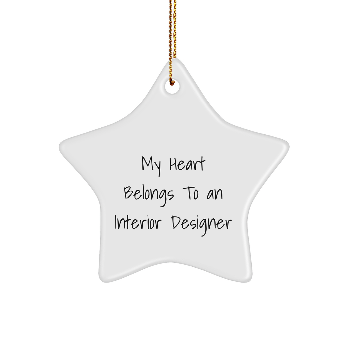 Interior Designer Gifts from Men, My Heart Belongs To An Interior Designer Star Ornament, Unique Christmas Memorable Present for Interior Designer Friends - Image 1