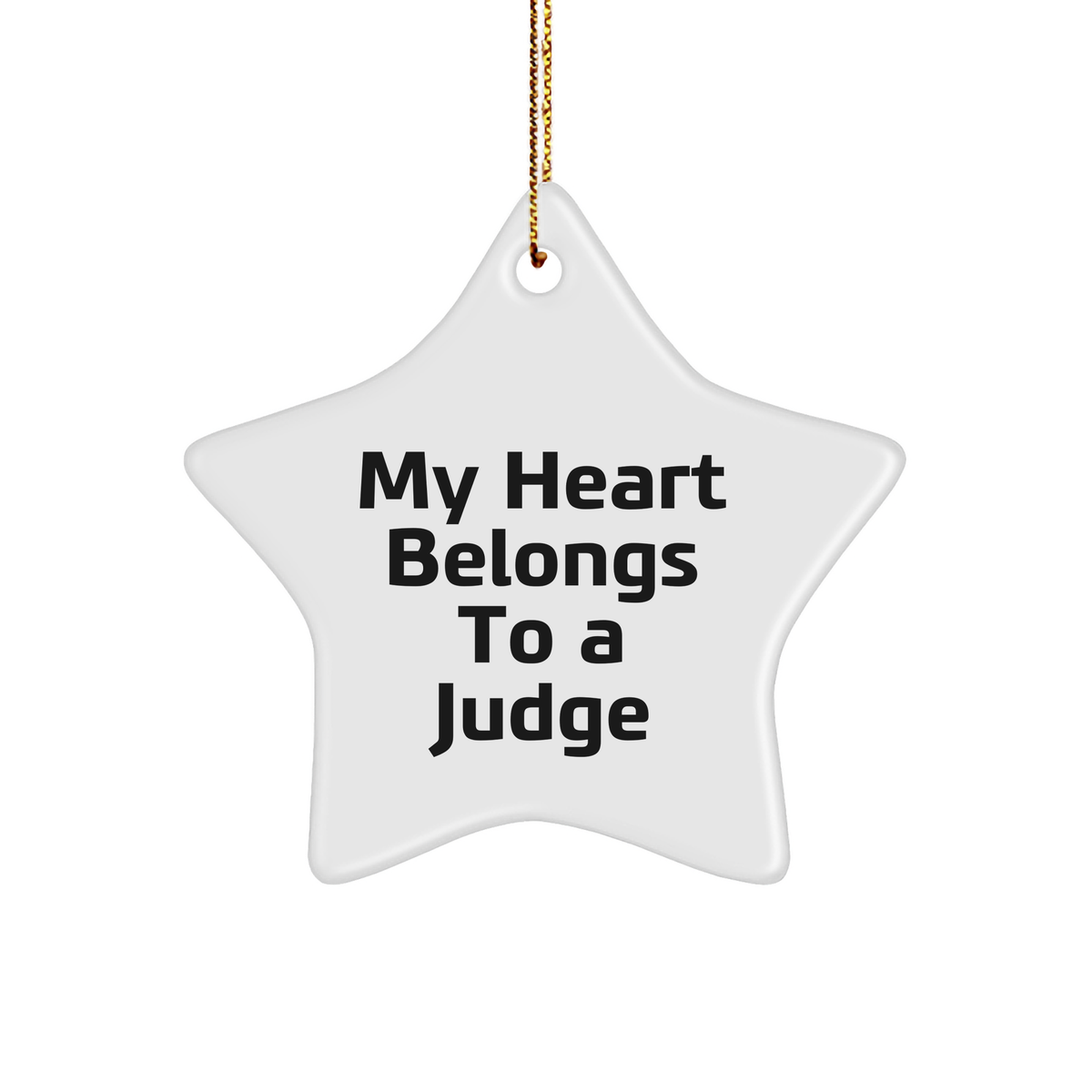 Funny Judge Gifts for Men, 'My Heart Belongs To A Judge' Star Ornament, Christmas Unique Gifts from Friends - Image 1