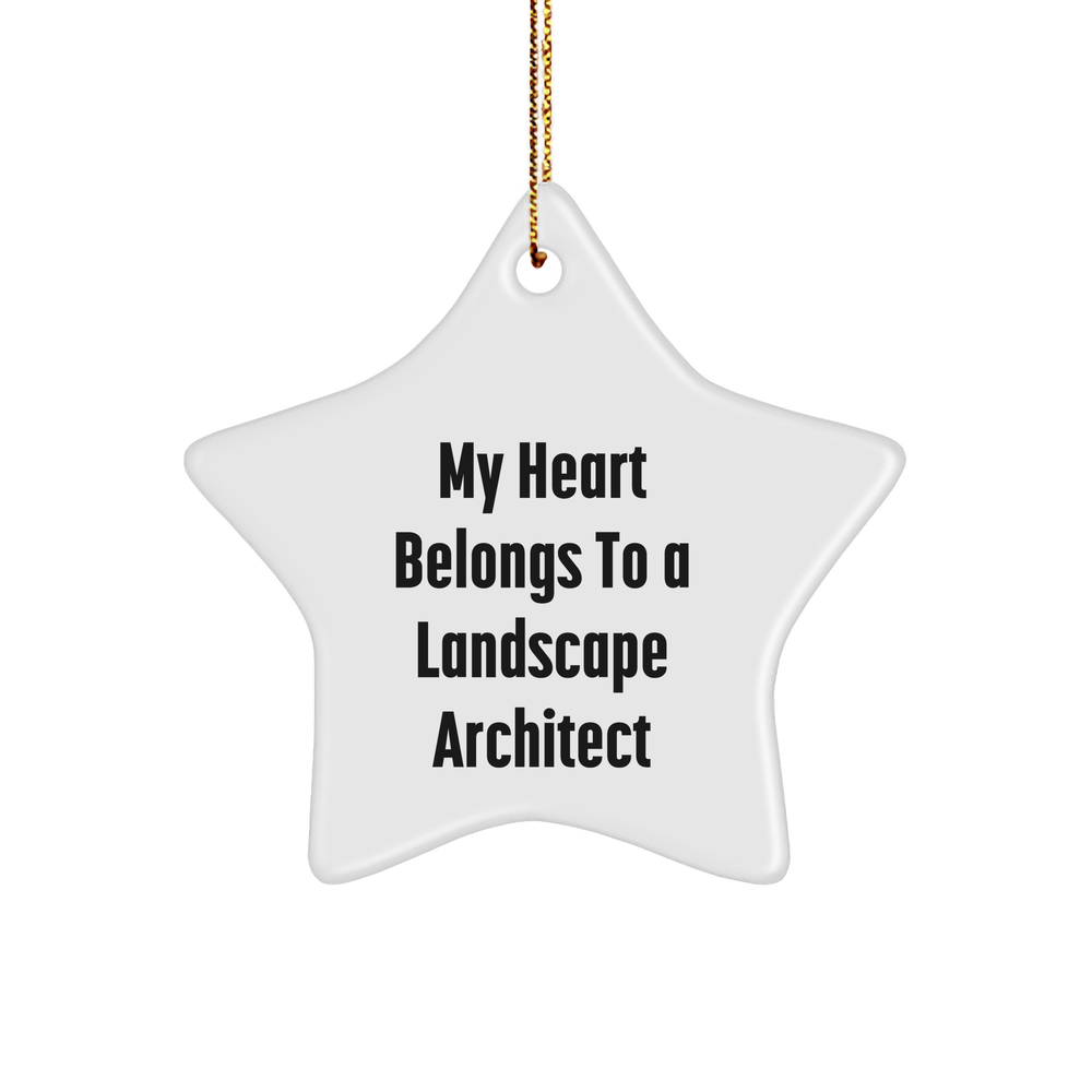 Landscape Architect Gifts, Star Ornament for Him, Funny Quote, 'My Heart Belongs To A Landscape Architect' - Unique Christmas Unique Gifts from Friends, Coworkers, Family - Image 1