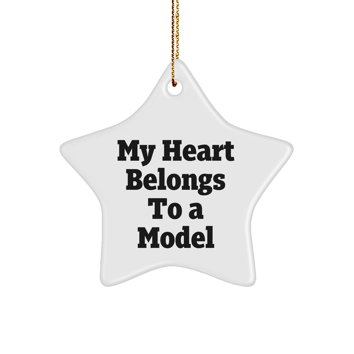 Funny Model Gifts - 'My Heart Belongs To A Model' Star Ornament, White Color, 3.25" Tall, Christmas Unique Gifts from Friends to Model Enthusiasts - Image 1
