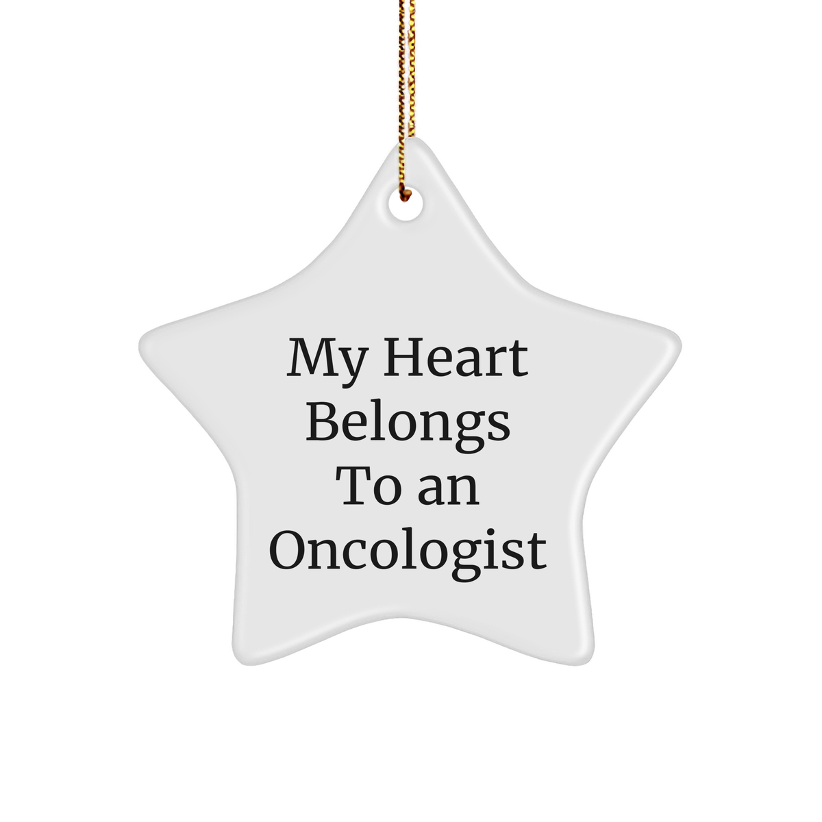 Oncologist Gifts, My Heart Belongs To An Oncologist, Star Ornament, Funny Christmas Unique Gift for Oncologist, Gifts from Men to Oncologist - Image 1