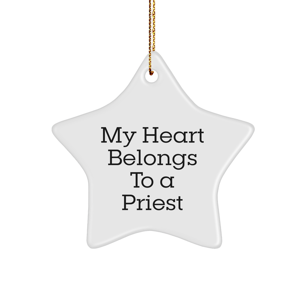 Funny Priest Gifts, 'My Heart Belongs To A Priest' Star Ornament, White, 3.25" Tall, Christmas Unique Gifts from Men to Priest - Image 1