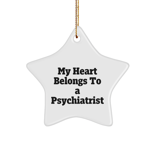 Funny Psychiatrist Gifts, My Heart Belongs To A Psychiatrist, Star Ornament, White, 3.25" tall, Christmas Unique Gifts for Men, Women, Friends, Family, Coworkers - Image 1
