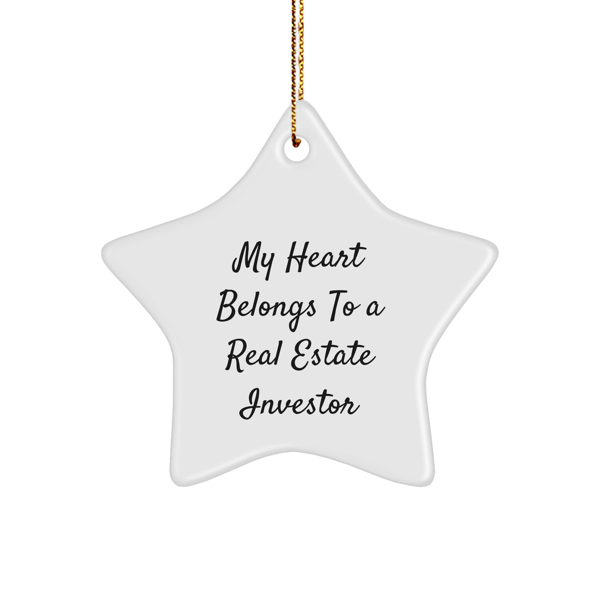 My Heart Belongs To A Real Estate Investor, Funny Real Estate Investor Gifts, Star Ornament for Christmas, Gifts from Family, Gifts for Real Estate Investor - Image 1