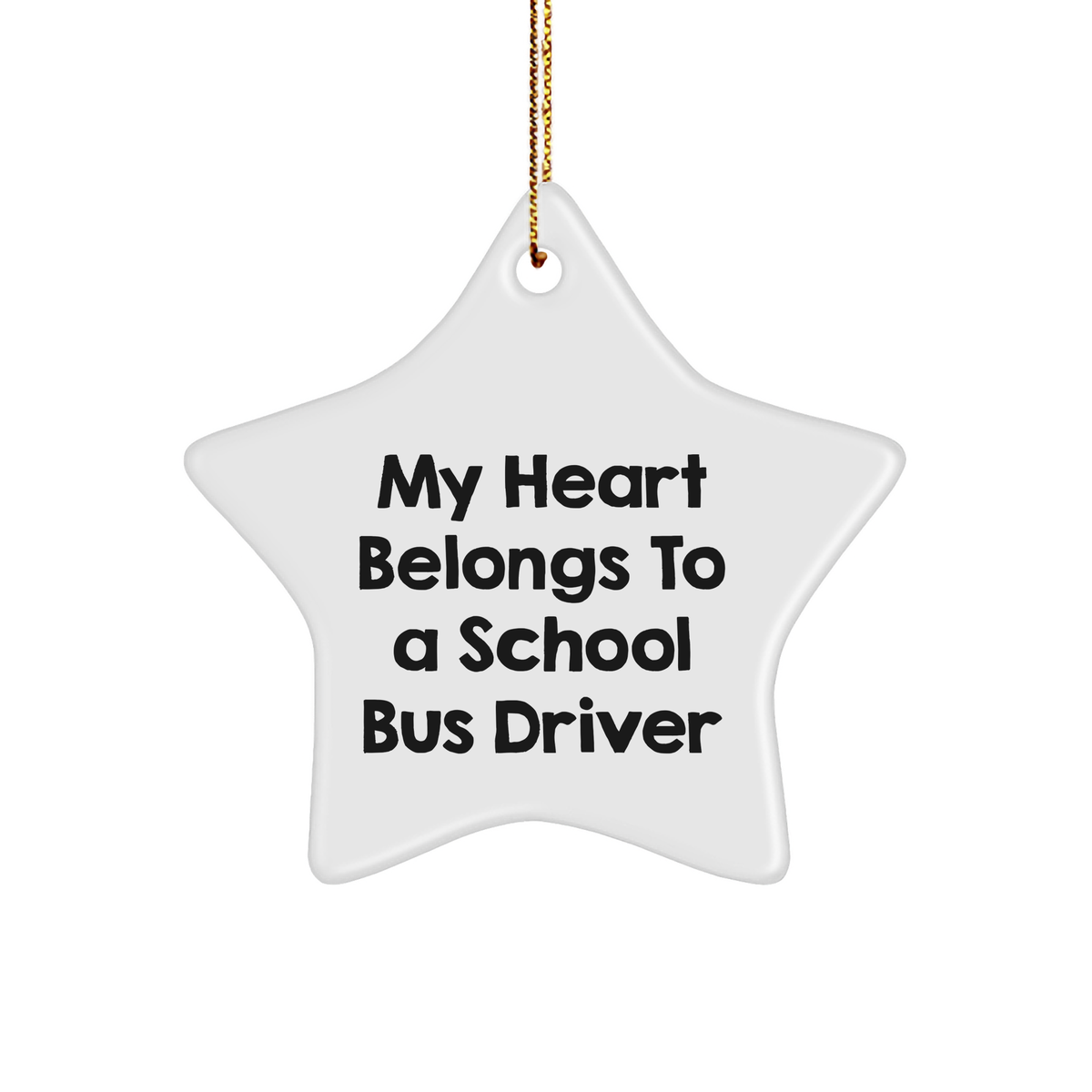 Funny School Bus Driver Gifts - My Heart Belongs To A School Bus Driver Star Ornament, Gifts from Family for School Bus Driver, Christmas Unique Presents - Image 1