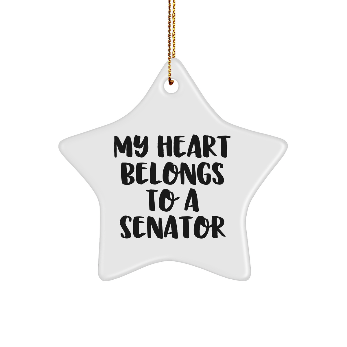Funny Senator Gifts from Friends for Christmas - My Heart Belongs To A Senator Star Ornament, Gifts for Senator - Image 1