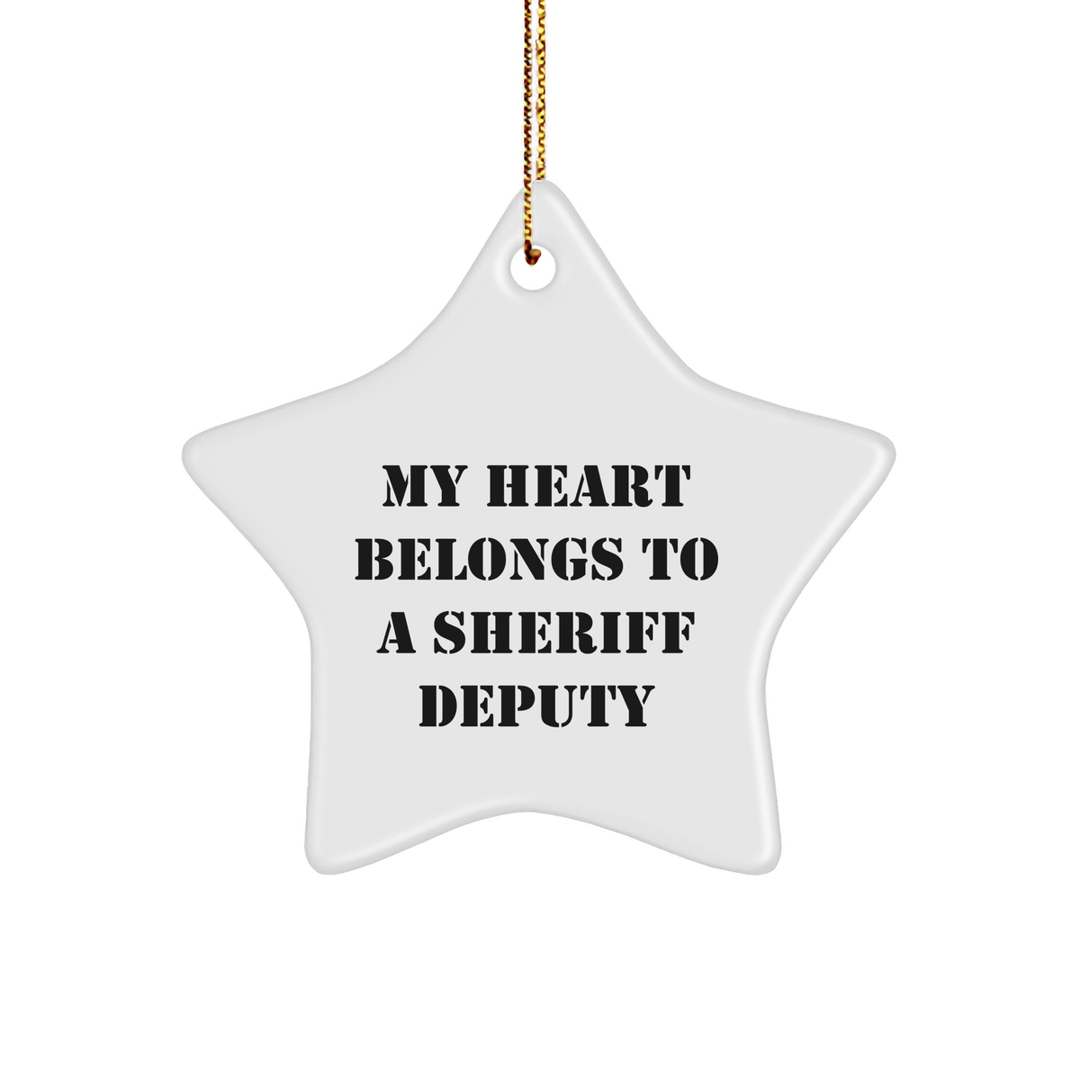 Sheriff Deputy Loves Christmas Unique Gifts from Friends - 'My Heart Belongs To A Sheriff Deputy' Star Ornament, Sheriff Deputy Gifts, Christmas Unique Present for Friends - Image 1