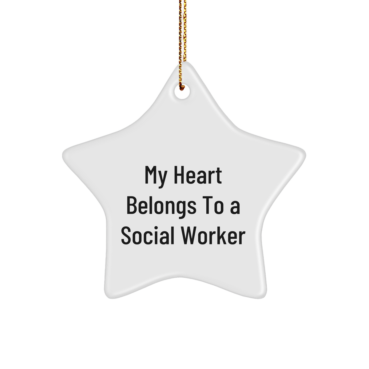 Social Worker Gifts from Friends, Family, or Coworkers - My Heart Belongs To A Social Worker Star Ornament, Funny Quote, Christmas Unique Gifts - Image 1