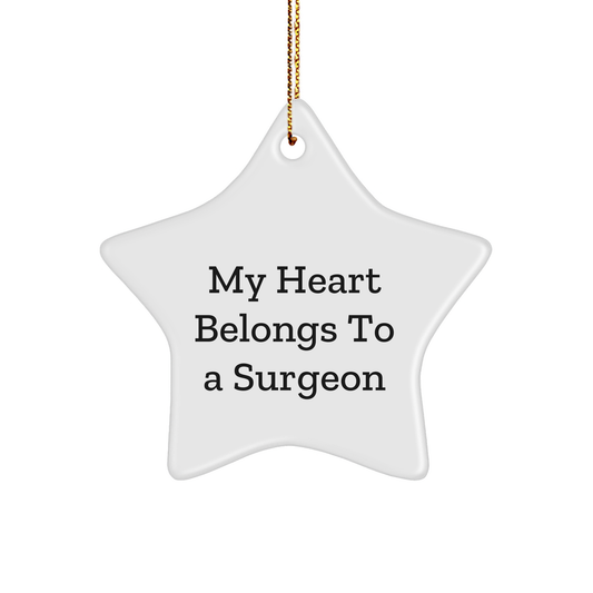 Funny Surgeon Gifts: 'My Heart Belongs To A Surgeon' Star Ornament for Men, Unique Gifts from Friends, Coworkers, Family - Image 1