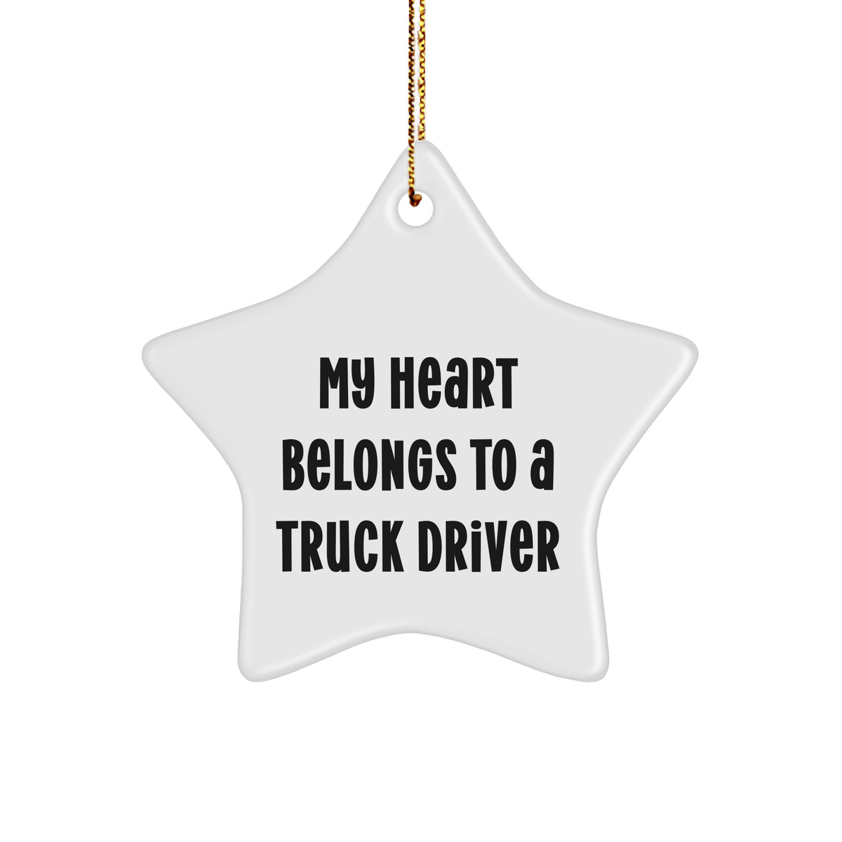 Truck Driver Gifts - My Heart Belongs To A Truck Driver Star Ornament, Funny Christmas Decoration for Him, Unique Gift for Men from Friends or Family - Image 1