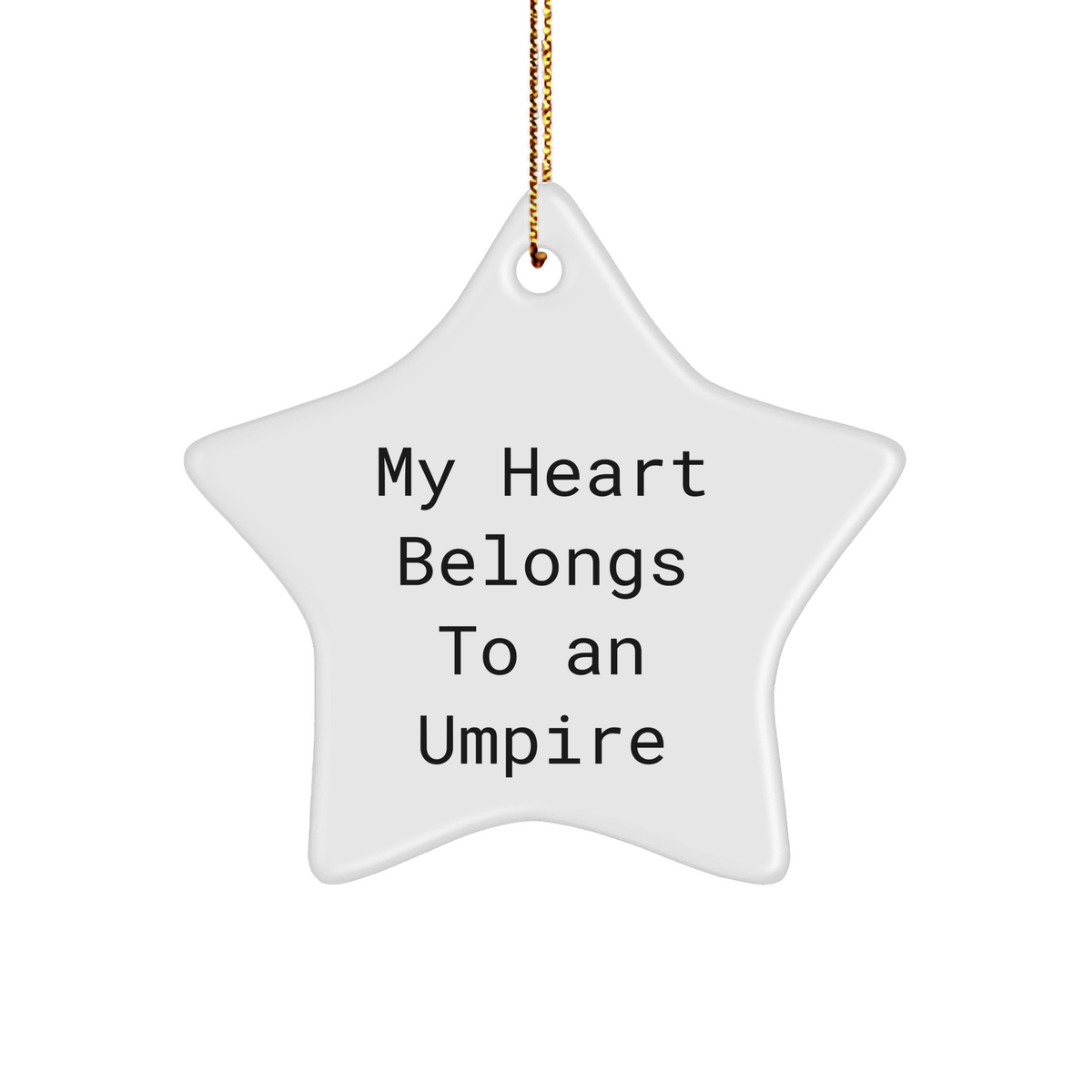 My Heart Belongs To An Umpire Gifts from Men to Umpire Star Ornament, Funny Christmas Unique Gifts - Image 1