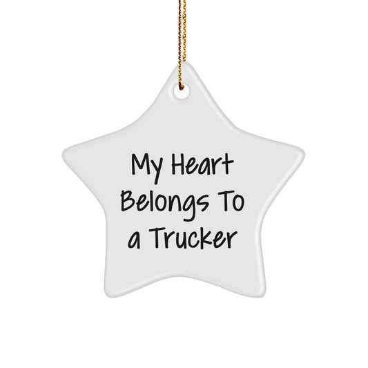Funny Trucker Gifts from Friends - Star Ornament with 'My Heart Belongs To A Trucker' Quote for Men, Perfect Christmas Unique Gift for Him - Image 1
