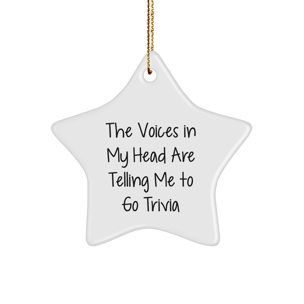 Funny Trivia Gifts from Friends - 'The Voices In My Head Are Telling Me To Go Trivia' Star Ornament for Christmas, Gifts for Trivia Enthusiasts - Image 1