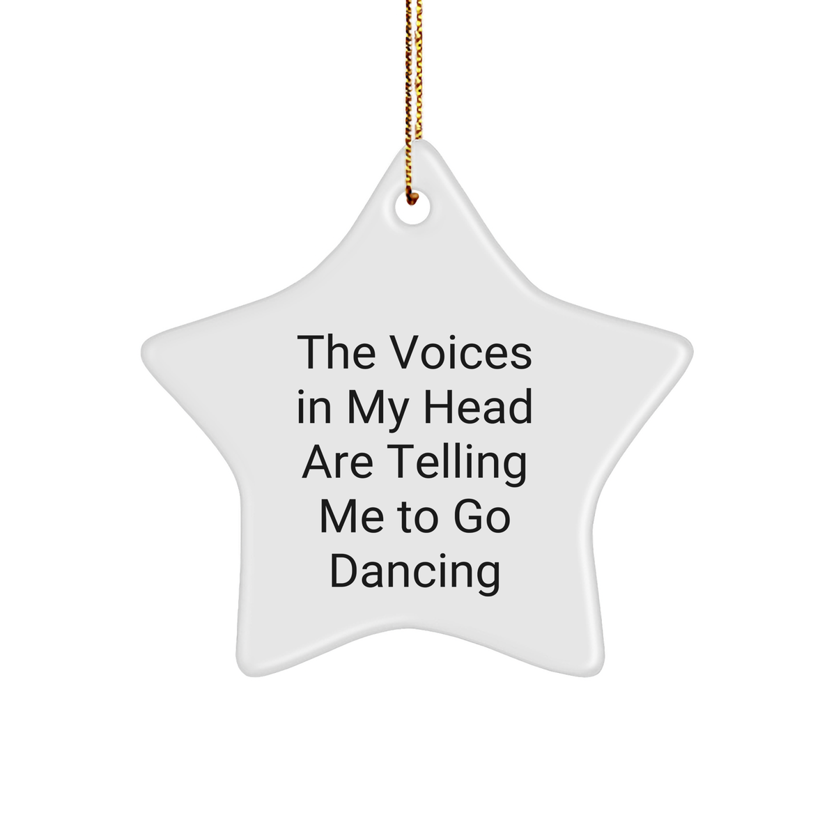 Funny Dancing Star Ornament Gifts from Friends for Women, 'The Voices In My Head Are Telling Me To Go Dancing' Christmas Decoration - Image 1