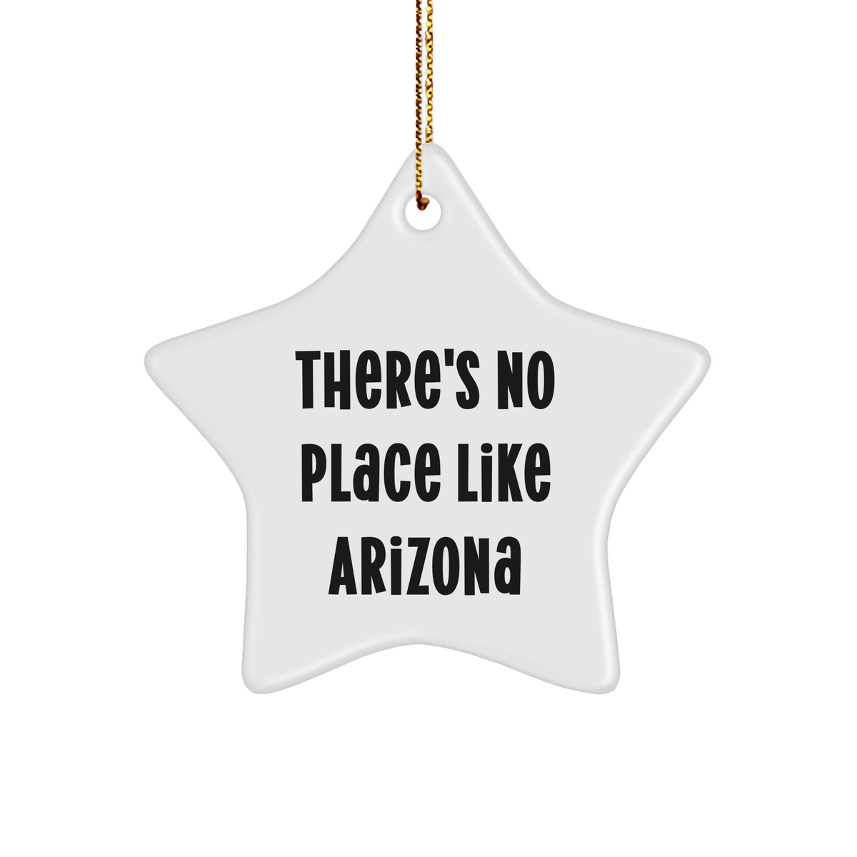 Arizona Star Ornament Gifts from Friends and Family - There's No Place Like Arizona - Christmas Unique Gifts - Image 1