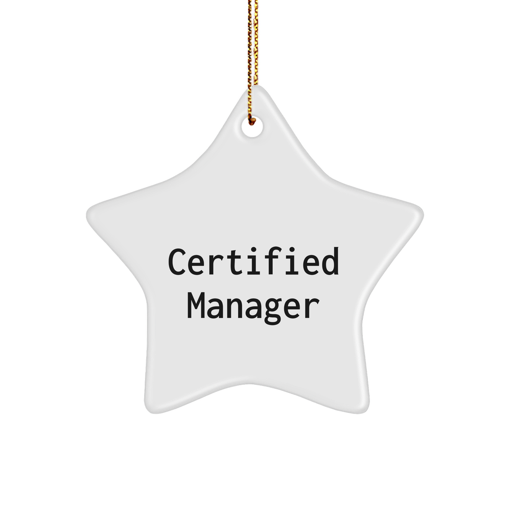 Manager Gifts from Friends and Family - 'Certified Manager' Star Ornament for Christmas - Image 1