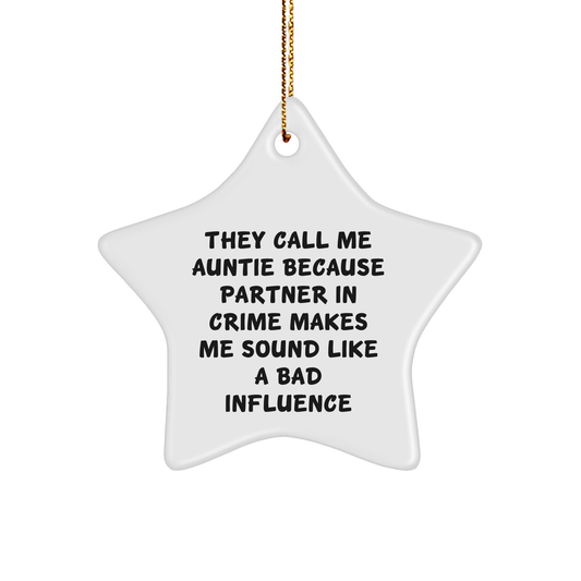 Funny Auntie Gifts, Star Ornament for Auntie, 'They Call Me Auntie...' - Unique Christmas Unique Gifts from Family, Perfect for Auntie's Special Day - Image 1