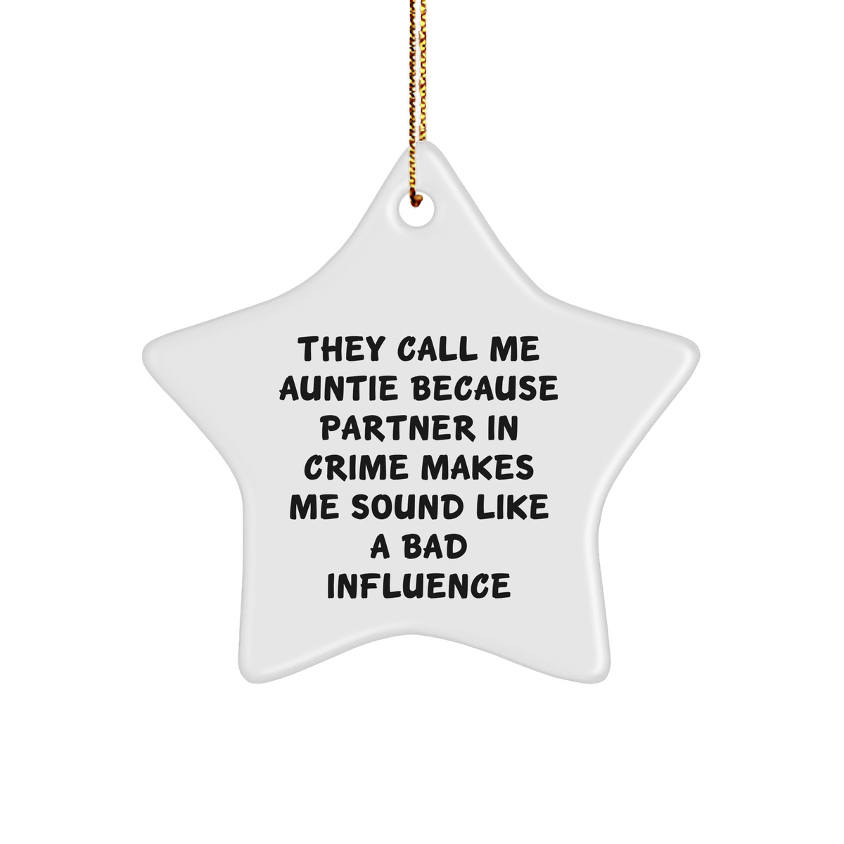 Funny Auntie Gifts, Star Ornament for Auntie, 'They Call Me Auntie...' - Unique Christmas Unique Gifts from Family, Perfect for Auntie's Special Day - Image 1