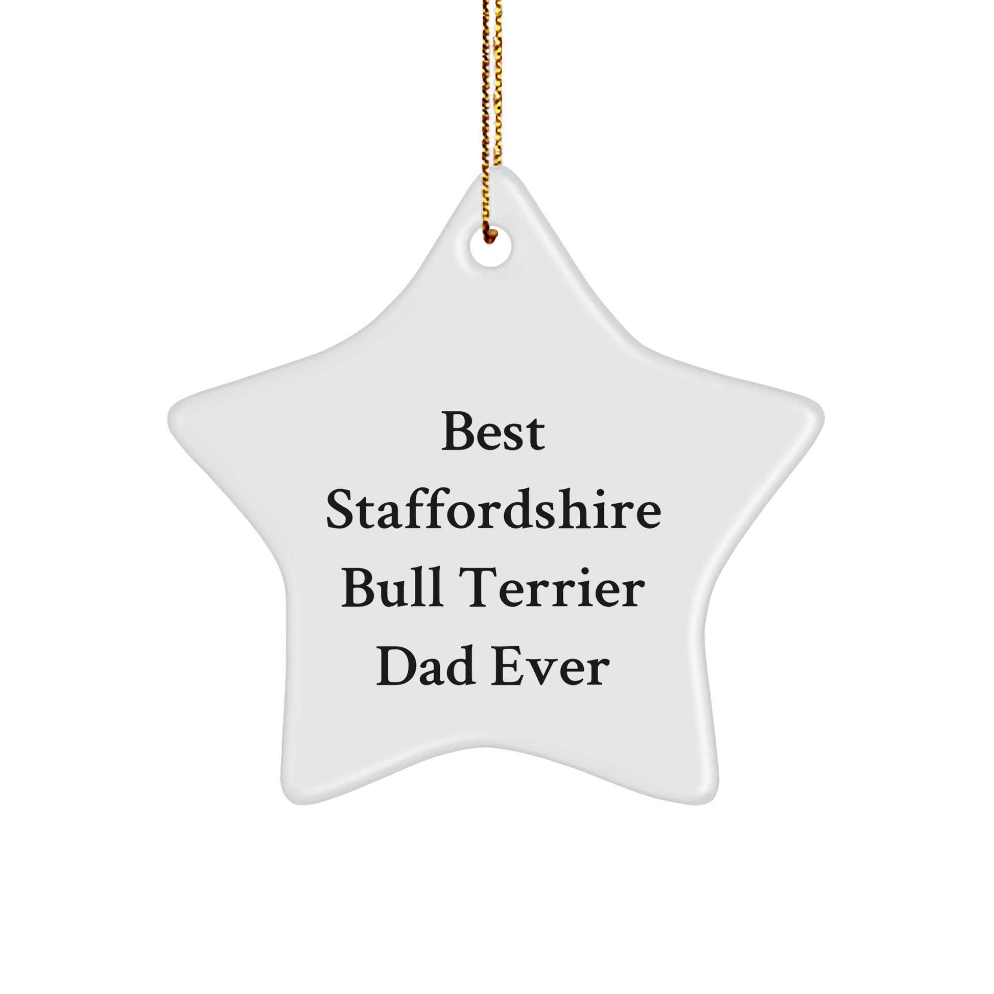 Staffordshire Bull Terrier Dog Gifts from Best Dad Ever Star Ornament, Funny Christmas Unique Gift for Men, Friends, or Family - Image 1