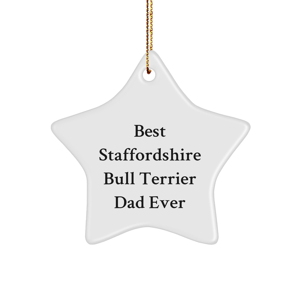 Staffordshire Bull Terrier Dog Gifts from Best Dad Ever Star Ornament, Funny Christmas Unique Gift for Men, Friends, or Family - Image 1