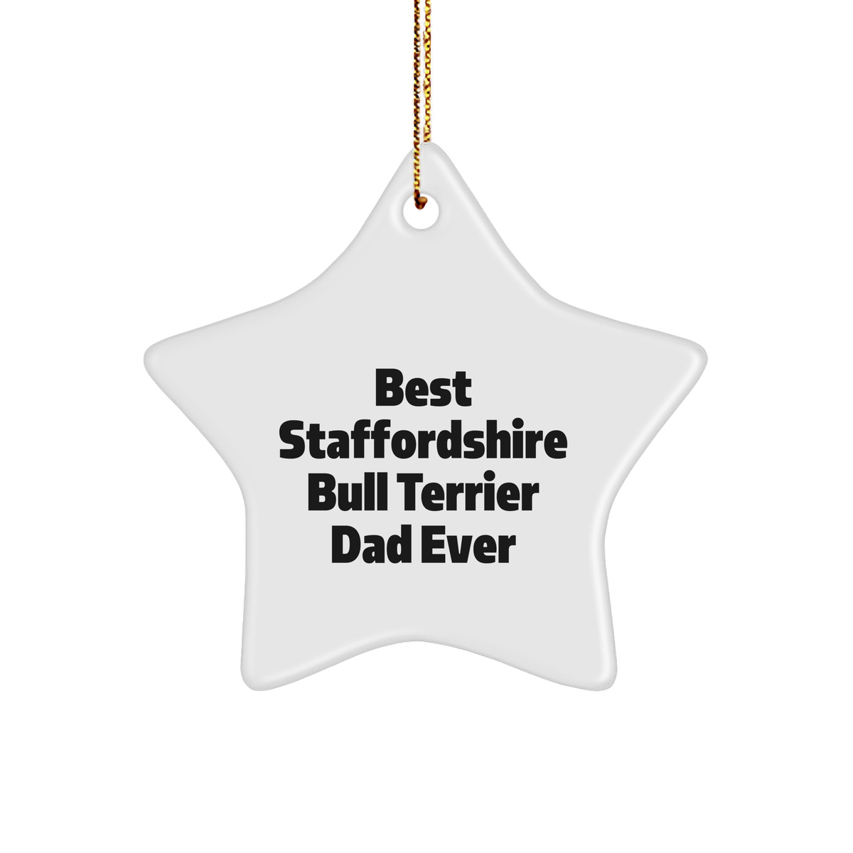 Staffordshire Bull Terrier Dog Lover Gifts from Family, Best Staffordshire Bull Terrier Dad Ever Star Ornament, Funny Christmas Decor - Image 1
