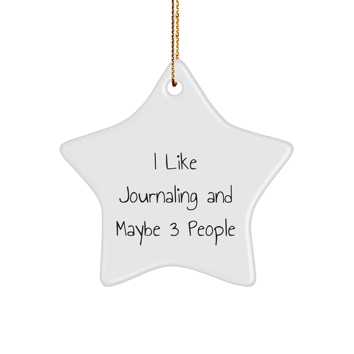 Journaling Star Ornament Gifts from I Like Journaling And Maybe 3 People - Funny Quote Christmas Decoration for Journaling Enthusiasts, Friends, Family, Coworkers - Image 1
