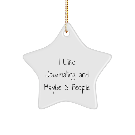 Journaling Star Ornament Gifts from I Like Journaling And Maybe 3 People - Funny Quote Christmas Decoration for Journaling Enthusiasts, Friends, Family, Coworkers - Image 1