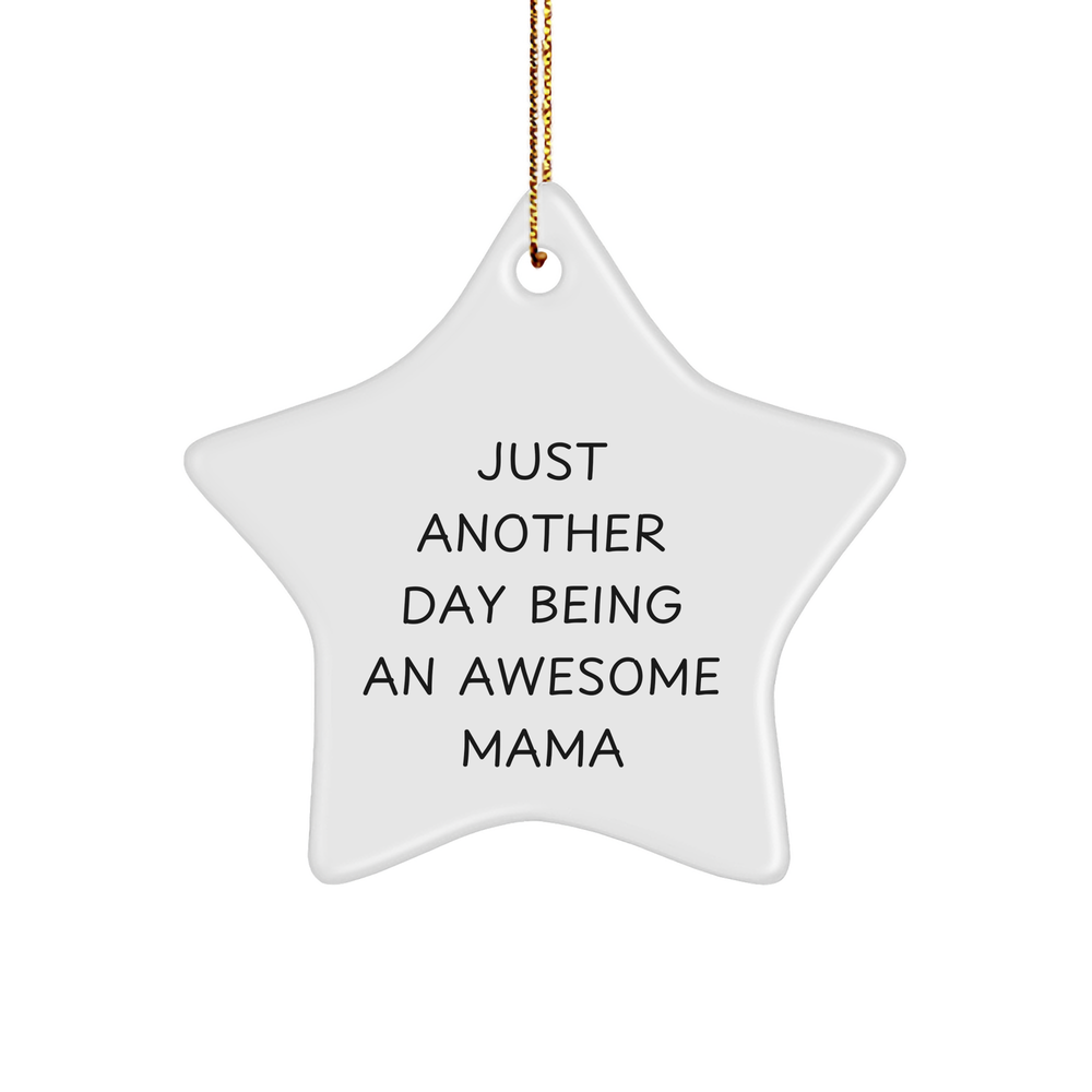 Mama's Awesome Star Ornament, Gifts from Family to Awesome Mama, Just Another Day Being An Awesome Mama, Christmas Unique Gifts - Image 1