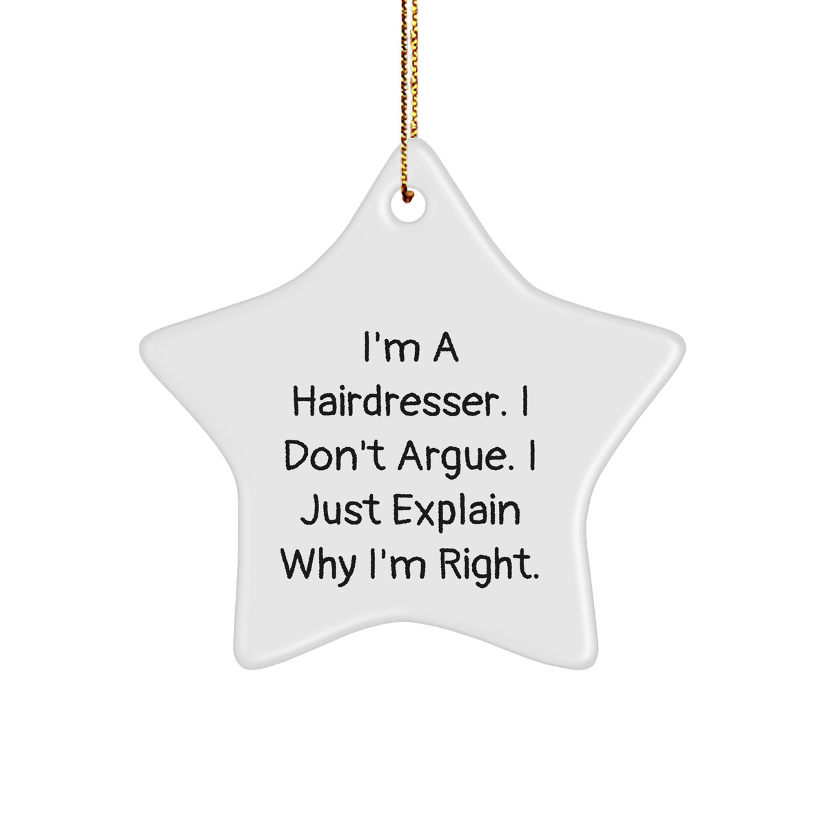 Hairdresser Humor Star Ornament, Gifts from Family to Hairdresser, Funny Quote on Christmas, Star Shaped Decoration - Image 1