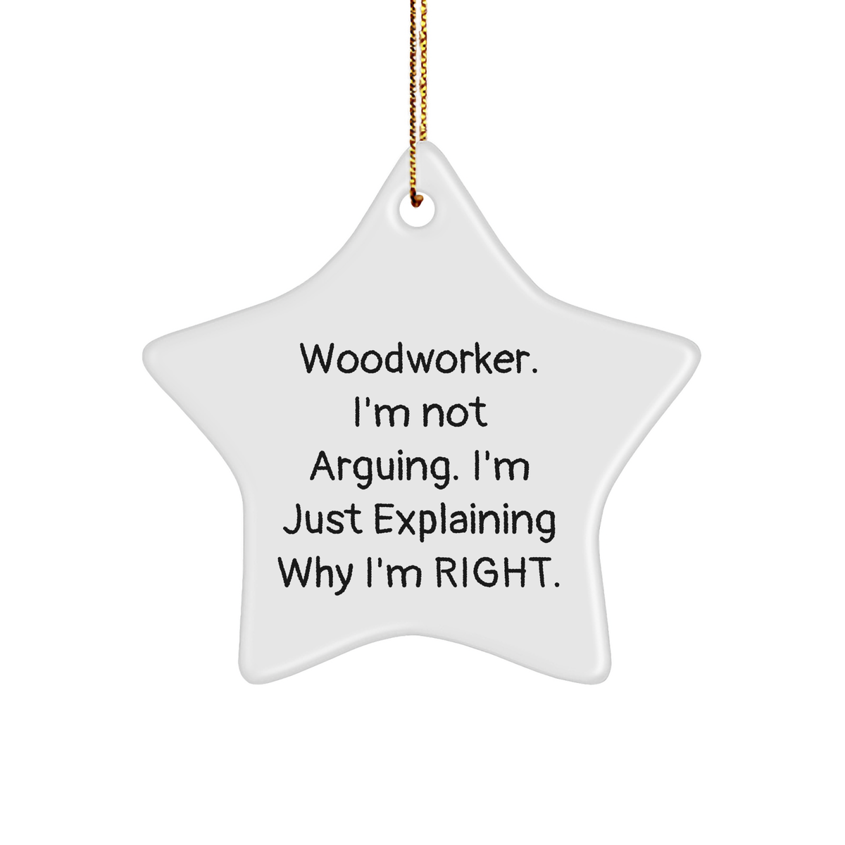 Woodworker's Christmas Delight, Funny Quote, Star Ornament Gifts for Men, Unique Holiday Decor from Friends and Family - Image 1