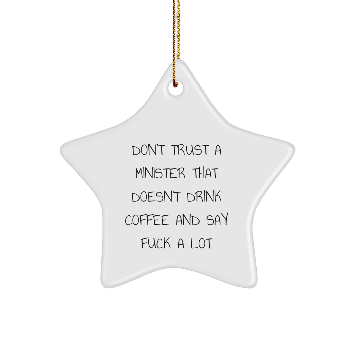 Don't Trust A Minister That Doesn't Drink Coffee And Say Funny Stuff Gifts from Men to Minister for Christmas Unique Gifts - Image 1