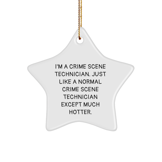 Crime Scene Technician's Hot Star Ornament, Funny Gift for Christmas from Friends, Family, or Coworkers - Image 1