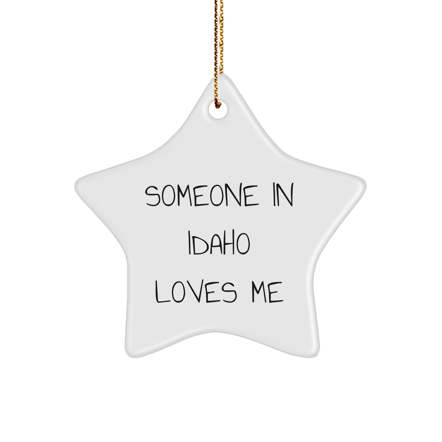 Someone in Idaho Loves Me Funny Gift Idea Handcrafted Star Ornament for Idaho Residents Christmas Unique Gifts from Home with Love for Idaho Friend Family - Image 1
