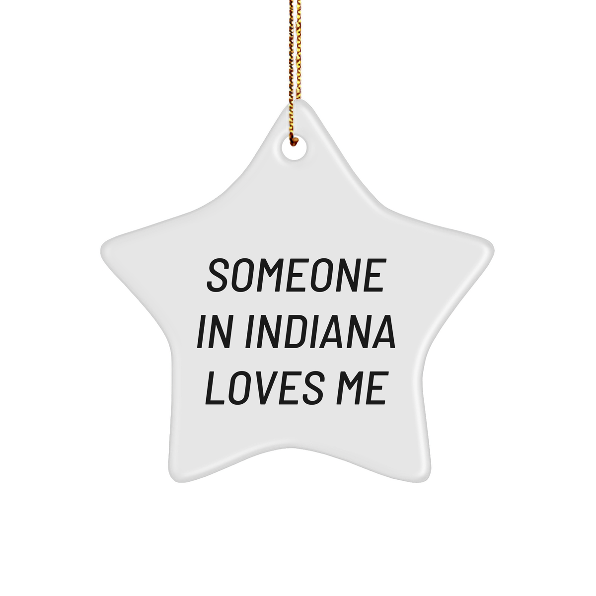 Someone In Indiana Loves Me Star Ornament Gift from Family to Friend for Christmas - Image 1