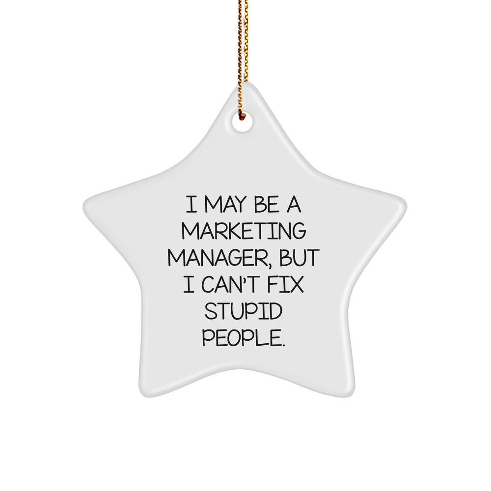 Funny Marketing Manager Star Ornament Gifts for Colleagues, Clients, and Friends Who Make Me Want to Pull My Hair Out - A Hilarious Christmas Decoration for Office Holiday Parties - Image 1