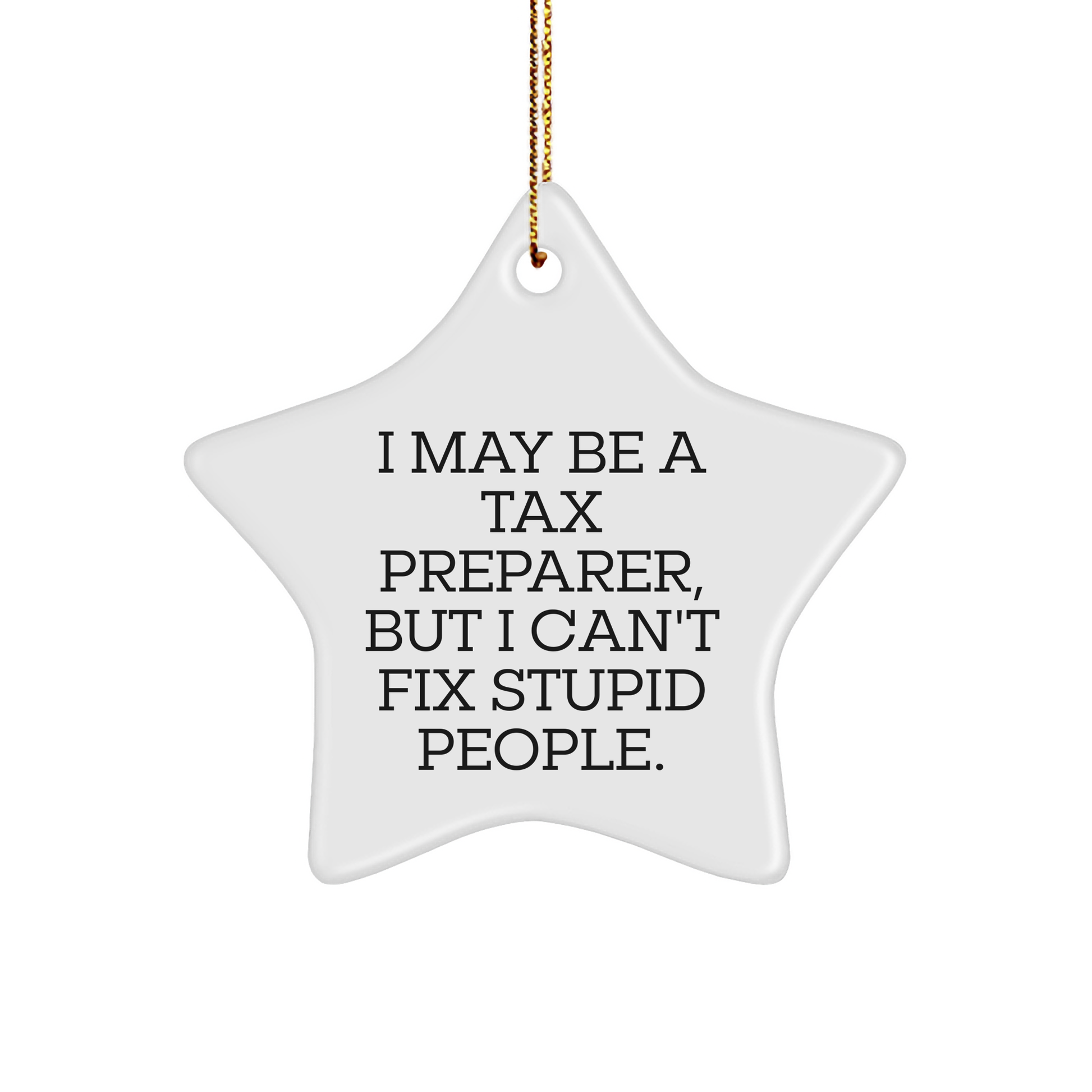 Tax Preparer Star Ornament Gifts from Friends for Christmas Funny Quote - Image 1