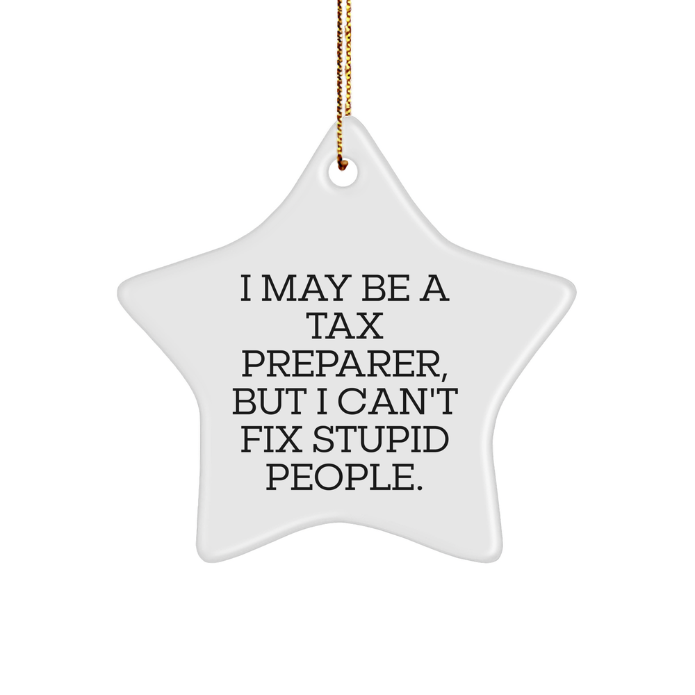 Tax Preparer Star Ornament Gifts from Friends for Christmas Funny Quote - Image 1