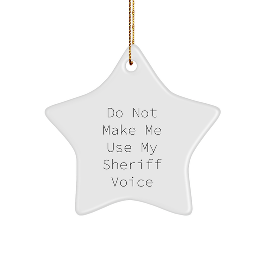 Funny Sheriff Gifts from Men, Sheriff Star Ornament Quotes for Christmas Unique Gifts - Image 1