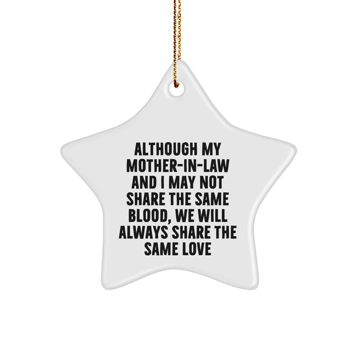 Funny Mom-In-Law Gifts, Inspirational Star Ornament, Gifts from Men to Mom-in-law, for Christmas Decorations - Love Quote, White MDF, High-Gloss Finish - Image 1