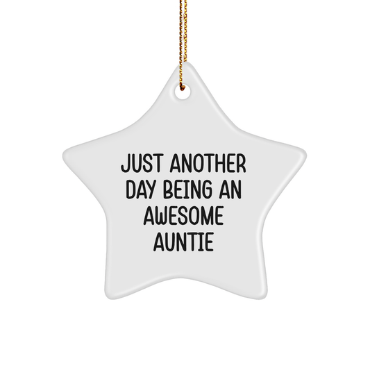 Awesome Auntie Gifts, Star Ornament with 'Just Another Day Being An Awesome Auntie' Quote, Perfect for Christmas - Image 1